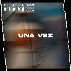 UNA VEZ RKT [CHILL]