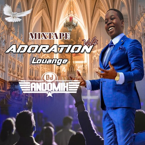 Stream ADORATION LOUANGE EVANGELIQUE VOL4 2023 by Dj Ando Mix Haïti