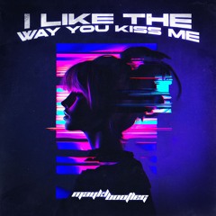 ARTEMAS - I LIKE THE WAY YOU KISS ME (MAYKL BOOTLEG)