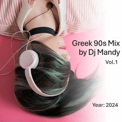 Greek 90s Mix 2024 By Dj Mandy Vol.1