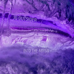 JG Outsider - Into The Abyss - Slum 159 Remix
