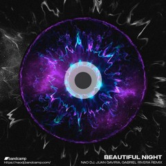 Beautiful Night - Nao DJ, Juan Gaviria, Gabriel Rivera (Remix Master Final) FREE DOWNLOAD