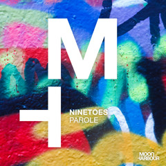 Premiere: Ninetoes - Parole [Moon Harbour]
