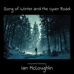 Song Of Winter And The Open Road