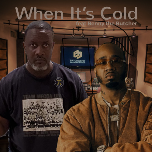 When It's Cold feat Toy Danielle, El Hakim, Champ and Benny The Butcher