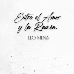 Entre el Amor y la Razón