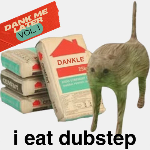 DANK ME LATER VOL.1