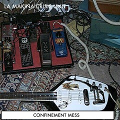 Confinement Mess