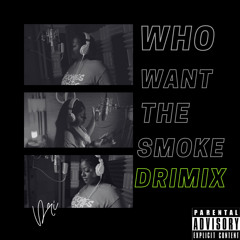 Who want the smoke remix