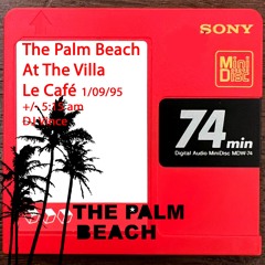 Session recorded at The Palm Beach - At The Villa 1 September 1995 - Le Café - DJ Vince