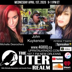The Outer Realm W Guest John Kuykendal Hosted By The Fabulous Michelle Desrochers Amelia Pisano