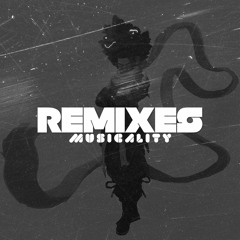 Remixes | Musicality
