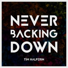 Tim Halperin - Never Backing Down
