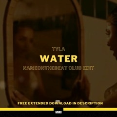 Tyla - Water [CLUB EDIT BY NAMEONTHEBEAT]