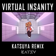 Jamiroquai - Virtual Insanity (KATSUYA Remix)