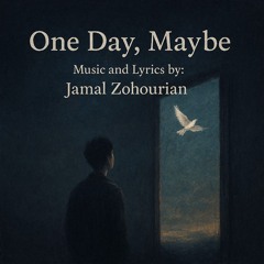 One Day, Maybe