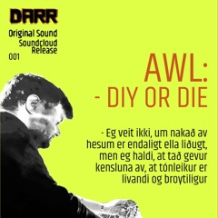 Darr Original Sound 001: AWL