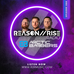Reason II Rise Radio EP088 (Arctic Barbers Takeover)