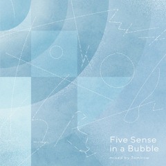 “ FiveSense in a Bubble ”  - NeoSoul, NuFunk, R&B - Mixed by Tombow