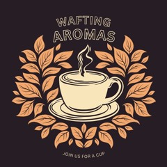 Wafting Aromas