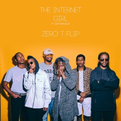 The Internet - Girl (Zero T Flip) [Height Mastered]