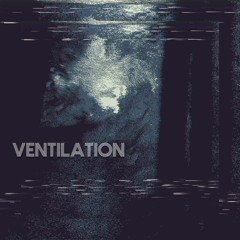 VENTILATION (Prod. By NICO.x3)