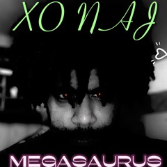 Xo Naj-MEGASAURUS