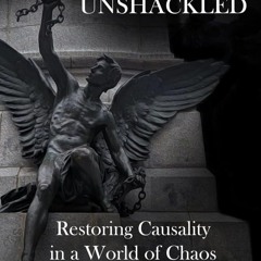 ⚡PDF❤ Science Unshackled: Restoring Causality in a World of Chaos