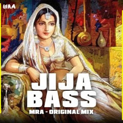 Jija Bass (Jeeja Kalrha Kyun Aaya Remix)