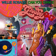 Willie Rosado "Can You Dance"