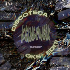 Keinemusik - Discoteca (The Holy GKS® Edit)