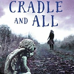 download PDF 🖌️ Cradle and All by  James Patterson [EPUB KINDLE PDF EBOOK]