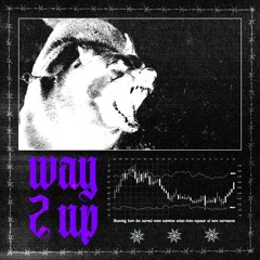 WAY 2 UP