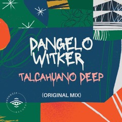Dangelo Witker - Talcahuano Deep (Original Mix)