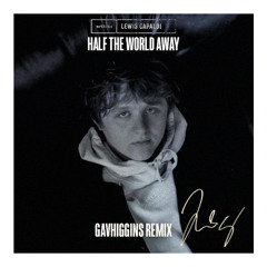 Lewis Capaldi - Half The World Away [GavHiggins Edit]