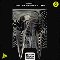 SHIFT - Can You Handle This (Radio Mix)