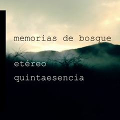 etéreo - memorias de bosque