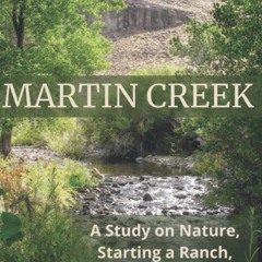 (PDF) READ MARTIN CREEK: A Study on Nature, Starting a Ranch, and Building a Dre