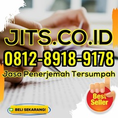 TERSUMPAH! WA 0812 - 8918 - 9178 Jasa Penerjemah Dokumen Resmi Di Bogor