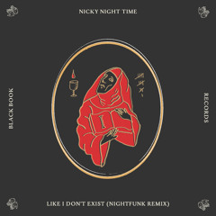 Like I Don't Exist (NightFunk Remix)