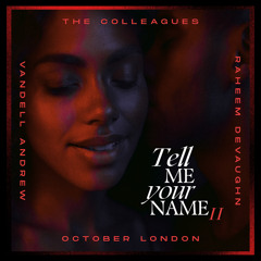 Tell Me Your Name II (feat. October London)