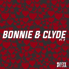@SVPEXX - BONNIE E CLYDE PT.2