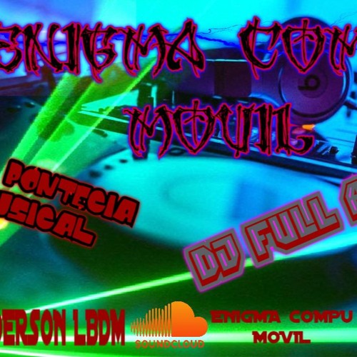 ☆☆☆ENIGMA COMPU MOVIL-DJ FULL ANDERSON-CHICHA POWER☆☆☆