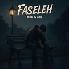 Faseleh (remix by mosi)