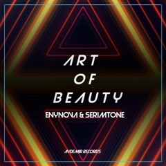 EnyNova & SERIMTone - Art Of Beauty