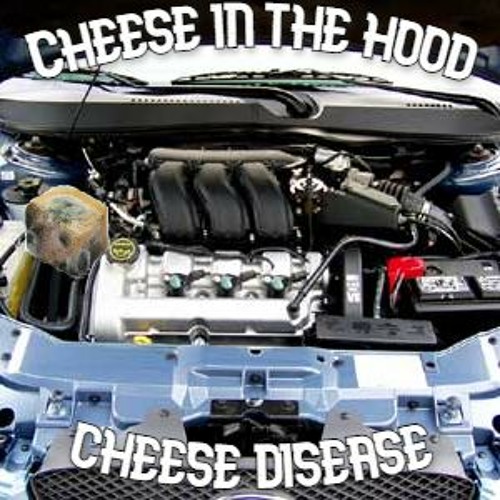 Stream Cheese In The Hood by Cheese Disease Listen online for free on