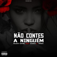 Adleny Daniel - Não contes a ninguém (Feat. Marion & Vércia) 🤤❣️