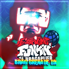 Friday Night Funkin' Vs. Bragaplier - Brag Grenade DX [Commission]