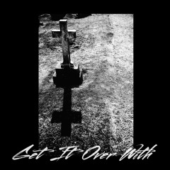 WhyLie - Get It Over With (Prod. by VashBeats)