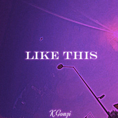 Like This [#JerseyClub] @KGonzi